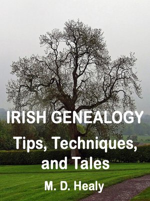 cover image of Irish Genealogy Tips, Techniques, and Tales